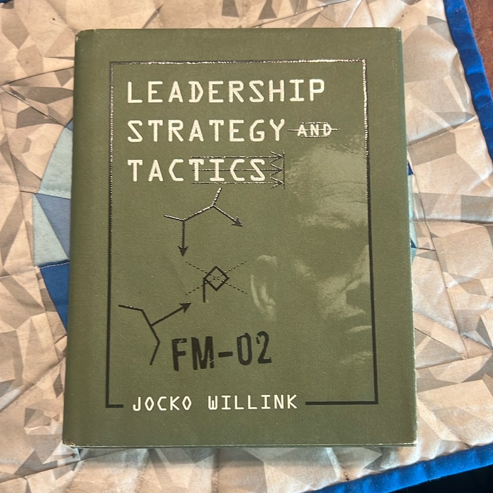 Leadership Strategy and Tactics by Jocko Willink